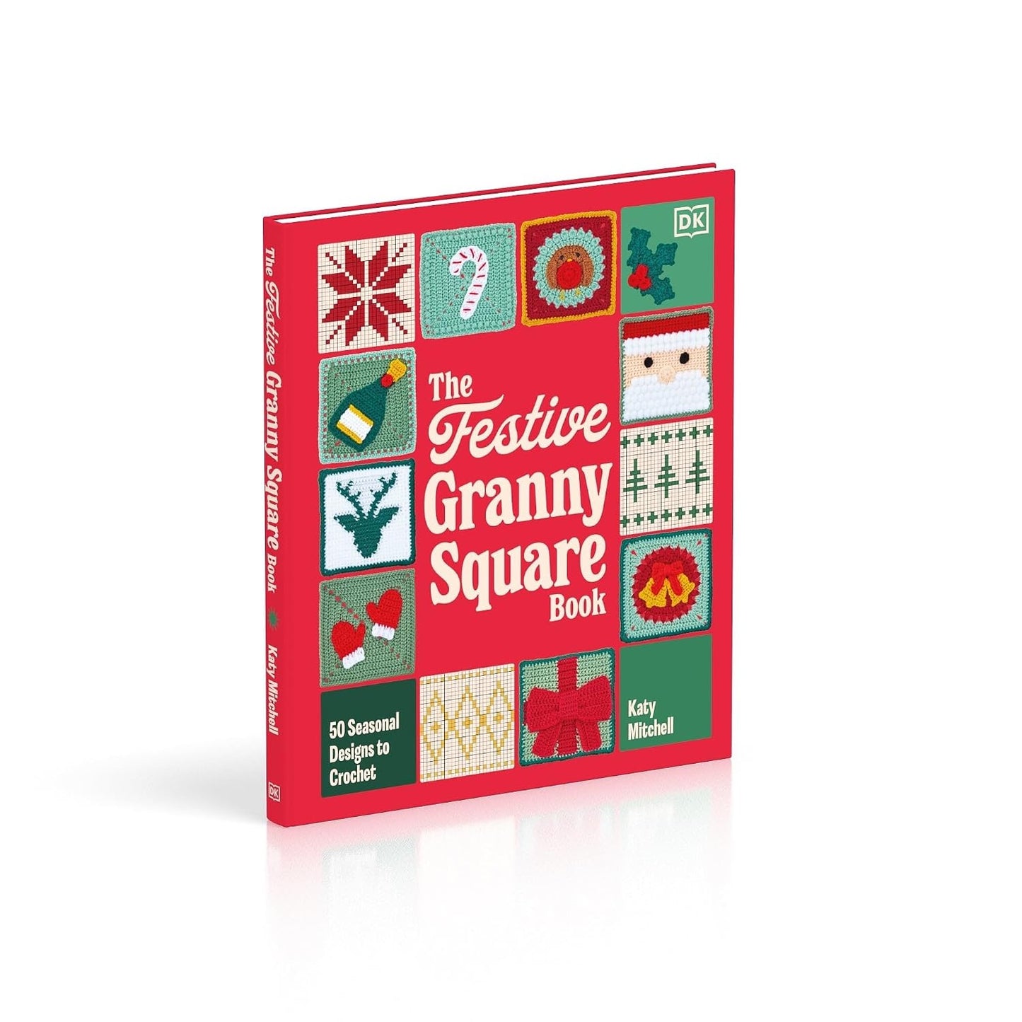 The Festive Granny Square Book: 50 Seasonal Designs to Crochet